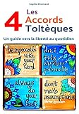 Les quatre accords toltèques : Un guide vers la liberté au quotidien (French Edition) by Sophie Dromard