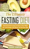 The Ultimate Fasting Diet: Simple Intermittent Fasting Strategies to Boost Weight Loss, Control Hung The Ultimate Fasting Diet: Simple Intermittent Fasting Strategies to Boost Weight Loss, Control Hung