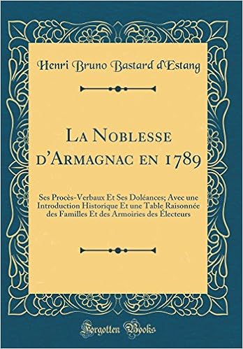 La Noblesse D Armagnac En 1789 Ses Proces Verbaux Et Ses