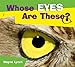 Whose Eyes are These? (Whose? Animal Series)