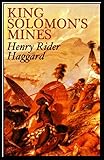 King Solomon's Mines: ILLUSTRATED by H. Rider Haggard