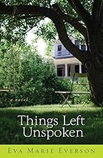 Things Left Unspoken: A Novel