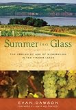 Summer in a Glass: The Coming of Age of Winemaking in the Finger Lakes by Evan Dawson, James Molesworth