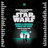 From a Certain Point of View (Star Wars) by Renée Ahdieh, Meg Cabot