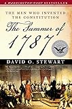The Summer of 1787: The Men Who Invented the Constitution (The Simon & Schuster America Collection)