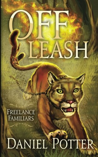 Off Leash (Freelance Familiars) (Volume 1)