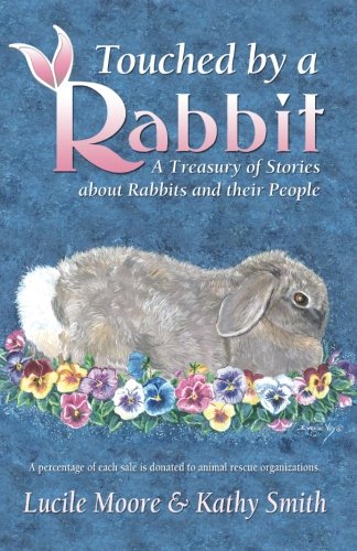 Touched By a Rabbit by Smith Kathy