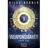 The Weaponsmaker (88.3 Book 1)