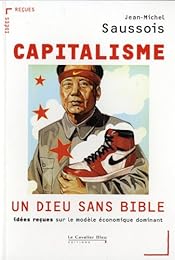 Capitalisme, un dieu sans Bible