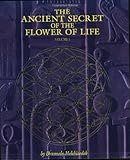 The Ancient Secret of the Flower of Life, Vol. 1