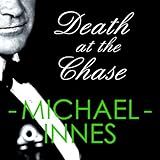Front cover for the book Death at the Chase by Michael Innes