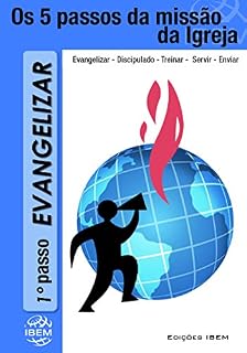 Livro EVANGELIZAR: O Evangelismo é a boca da igreja (Os CInco Passos da Misao da igreja Livro 1)