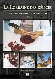 La  Lorraine des délices