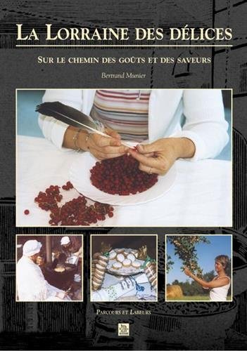 La  Lorraine des délices