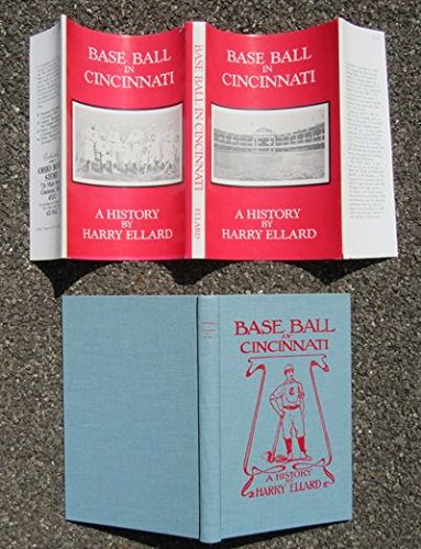 Baseball in Cincinnati: A history by Harry Ellard (Hardcover)