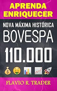 Livro Aprenda Enriquecer: Nova Máxima Histórica Bovespa 110.000 (Janeiro Livro 1)