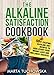 Alkaline Cookbook: 50+ Delicious Alkaline Diet Recipes to Kick-Start Your Weight Loss Success and Keep Your Belly Happy! (Plant Based, Alkaline Recipes, Alkaline Foods Book 2)