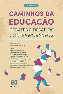 Livro Caminhos da Educação: debates e desafios contemporâneos: – Volume 8