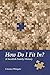 How Do I Fit In?: A Swedish Family History by Linoma Wingate