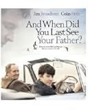 And When Did You Last See Your Father? [DVD]