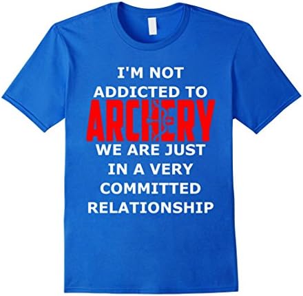 Mens Not Addicted Archery Just In Committed Relationship Shirt XL Royal Blue