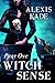 Witch Sense: Part One