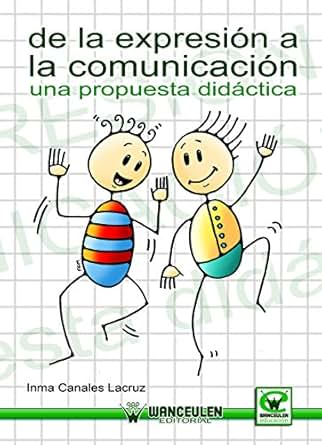 Amazon Com De La Expresion A La Comunicacion Una
