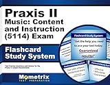 Praxis II Music: Content and Instruction (5114) Exam Flashcard Study System: Praxis II Test Practice Questions & Review for the Praxis II: Subject Assessments (Cards)
