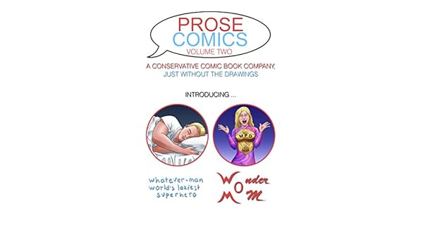 Prose Comics Volume Two A Conservative Comic Book Company Just