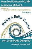 Riding A Roller Coaster with Lewy Body Dementia: A Manual for Staff