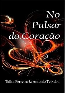 Livro No Pulsar do Coração: Poemas em card's (Série Nos Teus Jardins Livro 1)