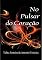 Livro No Pulsar do Coração: Poemas em card's (Série Nos Teus Jardins Livro 1)