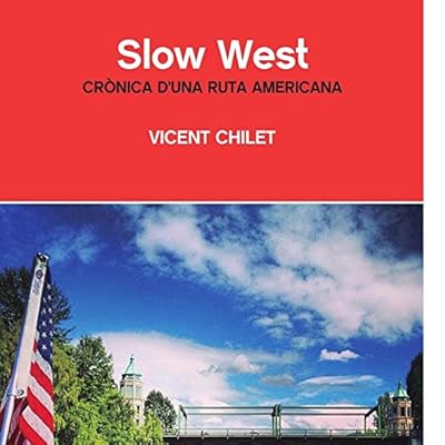 Slow West: Crònica d'una ruta americana (Ciutats invisibles) Slow West: Crònica d'una ruta americana (Ciutats invisibles)