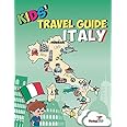 Kids' Travel Guide - Italy: The fun way to discover Italy - especially for kids (Kids' Travel Guide series)