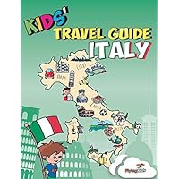 Kids' Travel Guide - Italy: The fun way to discover Italy - especially for kids (Kids' Travel Guide series)