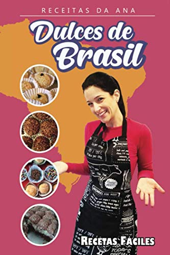 Receitas Da Ana - Dulces de Brasil: Recetas fáciles