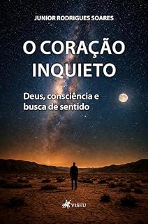 Livro O Coração Inquieto: Deus, consciência e busca de sentido