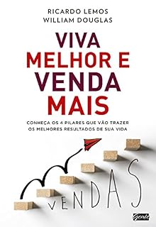 Livro Viva melhor e venda mais: Conheça os 4 pilares que vão trazer os melhores resultados de sua vida