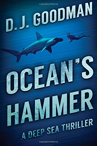 Ocean's Hammer: A Deep Sea Thriller (A Quintero and Hoyt Adventure) (Volume 1)