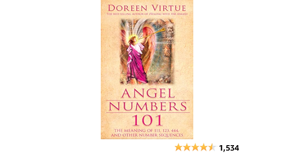 Angel Numbers 101 The Meaning Of 111 123 444 And Other Number Sequences Ebook Virtue Doreen Amazon Com Au Kindle Store