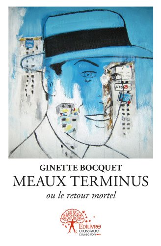 Meaux terminus ou Le retour mortel