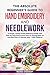 The Absolute Beginner's Guide to Hand Embroidery and Needlework: A Simple, Handy Pocket Reference Guide with Step-by-Step Instructions Over 65 Photographs for Learning Over 15 Stitches by Marie Stewart