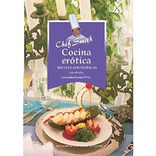 Cocina erótica. Recetas afrodisíacas