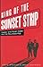 King of the Sunset Strip: Hangin' with Mickey Cohen and the Hollywood Mob