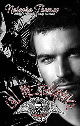 Call Me Vengeance A Vengeance Mc Novel Kindle Edition By Thomas Natasha Romance Kindle Ebooks Amazon Com