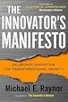 The Innovator S Manifesto Deliberate Disruption For