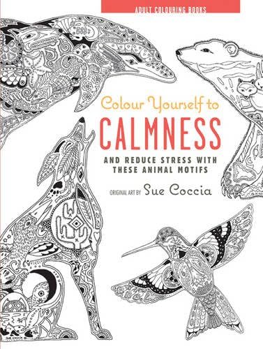 Colour Yourself to Calmness: And reduce stress with these animal motifs