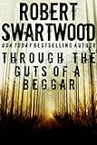 Through the Guts of a Beggar