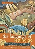 The Language of Letting Go by Melody Beattie