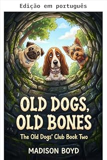 Livro Velhos cães, velhos ossos (Mistérios do Clube dos Velhos Cães Livro 2)